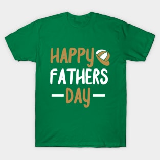 Happy fathers day T-Shirt